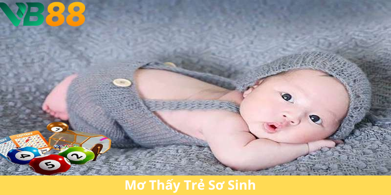 Mơ Thấy Trẻ Sơ Sinh